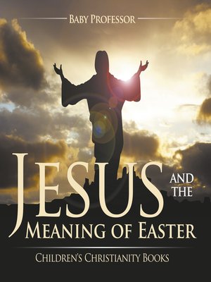 cover image of Jesus and the Meaning of Easter--Children's Christianity Books
